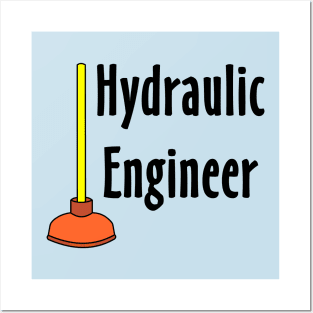 Hydraulic Engineer Toilet Plunger Posters and Art